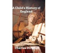 Charles Dickens Charles Dickens Rayner Bourto A Child's Histo (Copertina rigida)
