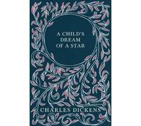Charles Dickens Child's Dream Of A Star (Tascabile)