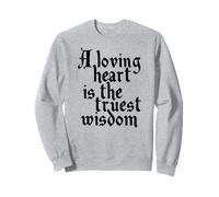 Charles Dickens Citazione Loving Heart Is The Truest Wisdom Felpa
