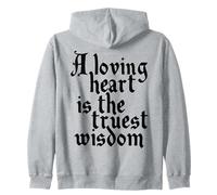 Charles Dickens Citazione Loving Heart Is The Truest Wisdom Felpa con Cappuccio