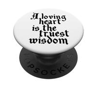 Charles Dickens Citazione Loving Heart Is The Truest Wisdom PopSockets PopGrip Adesivo