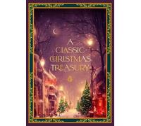Charles Dickens Clement C. Moore Hans Christi A Classic Chris (Copertina rigida)