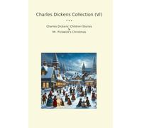 Charles Dickens Collection (VI): Children Pickwick Christmas