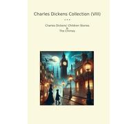 Charles Dickens Collection (VIII): Children Chimes
