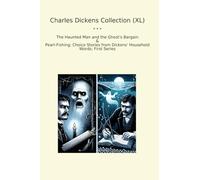 Charles Dickens Collection (XL): Haunted Ghost Bargain Pearl Fishing Choice Household Words First Series