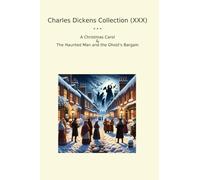Charles Dickens Collection (XXX): Christmas Carol Haunted Ghost Bargain