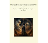 Charles Dickens Collection (XXXVIII): Haunted Ghost Bargain Chimes