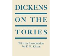 Charles Dickens Dickens on the Tories (Tascabile)