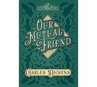 Charles Dickens G K Chesterton Our Mutual Friend (Copertina rigida)