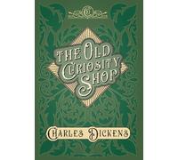 Charles Dickens G K Chesterton The Old Curiosity Shop (Copertina rigida)