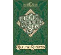 Charles Dickens G K Chesterton The Old Curiosity Shop (Tascabile)