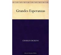 Charles Dickens Grandes Esperanzas (Spanish Edition) (Tascabile)