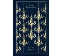 Great Expectations (Penguin Clothbound Classics) by Charles Dickens