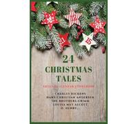Charles Dickens Hans Christian Andersen 24 Christmas Tales (Copertina rigida)