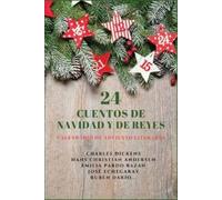 Charles Dickens Hans Christian Andersen Emilia 24 Cuentos de Navida (Tascabile)