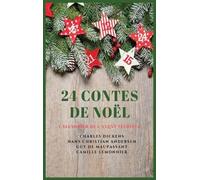 Charles Dickens Hans Christian Andersen Guy D 24 Contes de No (Copertina rigida)