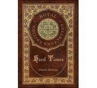 Charles Dickens Hard Times (Royal Collector's Edition) (Case (Copertina rigida)