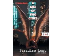 Charles Dickens John Milton A Tale of two Cities and Paradise Lost (Tascabile)