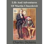 Charles Dickens Life and Adventures of Martin Chuzzlewit (Tascabile)