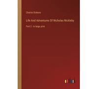 Charles Dickens Life And Adventures Of Nicholas Nickleby (Tascabile)