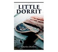 Charles Dickens Little Dorrit (Tascabile)