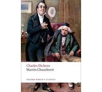 Charles Dickens Martin Chuzzlewit (Tascabile) Oxford World's Classics