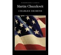 Charles Dickens Martin Chuzzlewit (Tascabile) Wordsworth Classics