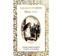 Charles Dickens Oliver Twist (Copertina rigida) Flame Tree Collectable Classics