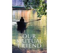 Charles Dickens Our Mutual Friend (Copertina rigida)
