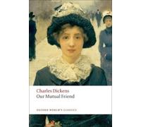 Charles Dickens Our Mutual Friend (Tascabile) Oxford World's Classics