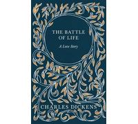 Charles Dickens The Battle of Life (Copertina rigida)
