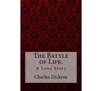 Charles Dickens The Battle of Life (Tascabile)