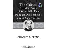 Charles Dickens The Chimes: A Goblin Story of Some Bells That Rang a (Tascabile)