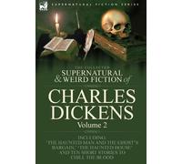 Charles Dickens The Collected Supernatural and Weird Fiction (Copertina rigida)