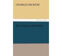 Charles Dickens The Cricket on the Hearth (Tascabile)