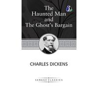 Charles Dickens The Haunted Man and The Ghost’s Bargain (Tascabile)