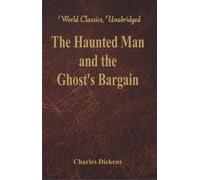 Charles Dickens The Haunted Man and the Ghost's Bargain (Tascabile)