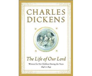 Charles Dickens The Life of Our Lord (Copertina rigida)