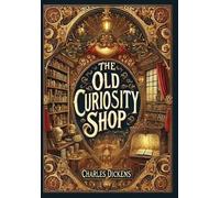 Charles Dickens The Old Curiosity Shop (Collector's Edition) (Copertina rigida)
