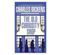 Charles Dickens The Old Curiosity Shop (Tascabile) Alma Classics Evergreens