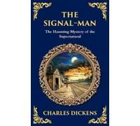 Charles Dickens The Signal-Man (Tascabile) Library of Alexandria