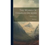 Charles Dickens The Works Of Charles Dickens (Copertina rigida)