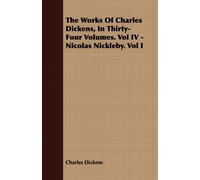 Charles Dickens The Works Of Charles Dickens, In Thirty-Four Volumes (Tascabile)