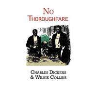Charles Dickens Wilkie Collins No Thoroughfare (Tascabile)
