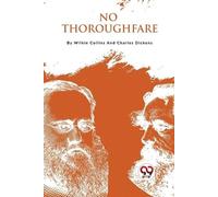 Charles Dickens Wilkie Collins No Thoroughfare (Tascabile)