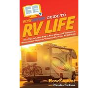 Charles Dickson Howexpert HowExpert Guide to RV Life (Tascabile)