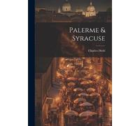 Charles Diehl Palerme & Syracuse (Tascabile)