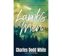 Charles Dodd White Lambs of Men (Tascabile)