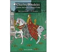 Charles Doudelet pittore, incisore e critico d'arte. Dal «Leonardo» a «L'eroica». Ediz. illustrata