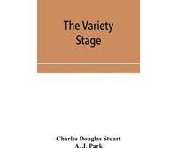 Charles Douglas The variety stage; a history of the music halls from (Tascabile)